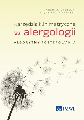 Narzędzia klinimetryczne w alergologii: Algorytmy postępowania von PZWL