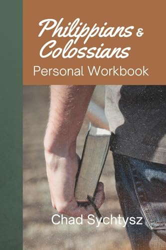 Philippians and Colossians Personal Workbook von Spiritbuilding.com