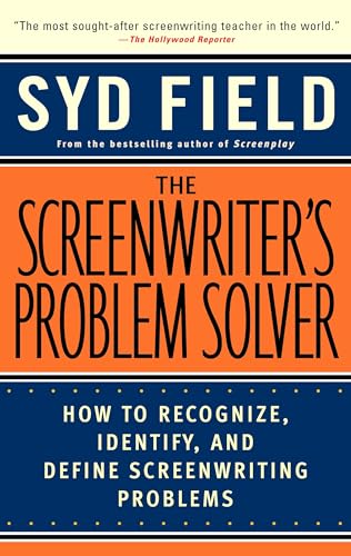 The Screenwriter's Problem Solver: How to Recognize, Identify, and Define Screenwriting Problems (Dell Trade Paperback)