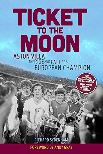 Ticket to the Moon: Aston Villa: The Rise and Fall of a European Champion von deCoubertin Books