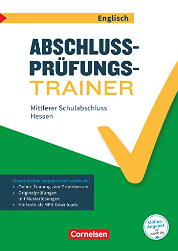 Abschlussprüfungstrainer Englisch - Hessen - 10. Schuljahr: Mittlerer Schulabschluss - Arbeitsheft mit Lösungen und Online-Training Grundwissen - Mit Audios online