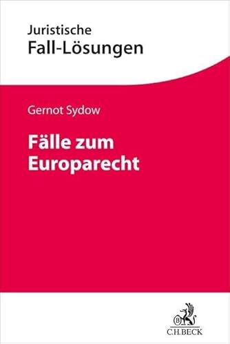 Fälle zum Europarecht (Juristische Fall-Lösungen)