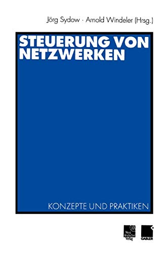 Steuerung von Netzwerken. Konzepte und Praktiken von VS Verlag für Sozialwissenschaften