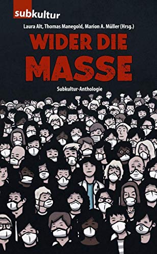 Wider die Masse: Subkultur-Anthologie