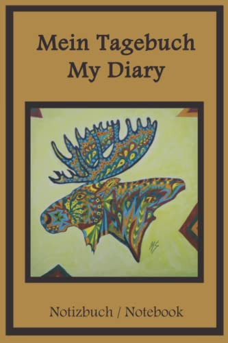 Mandala Elch / Mandala Moose, Mein Tagebuch / My Diary, Notizbuch / Notebook: Autark Woman (Tagbücher mit Motiven von Marita Sydow Hamann)