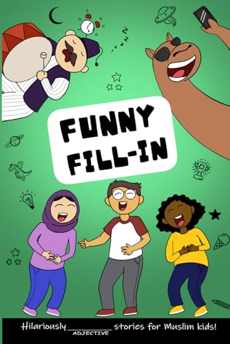 Funny Fill-in : Relatable Stories For Muslim Kids: Relatable Stories For Muslim Kids von Momin Explorers