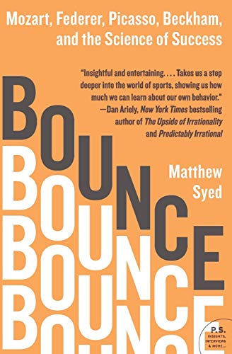 Bounce: Mozart, Federer, Picasso, Beckham, and the Science of Success (P.S.)