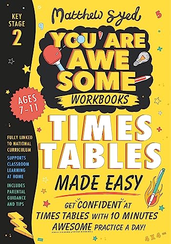 Times Tables Made Easy: Get confident at times tables with 10 minutes' awesome practice a day! (You Are Awesome)
