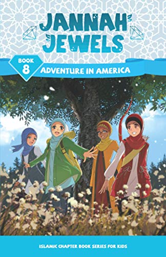 Jannah Jewels Book 8: Adventure In America (Islamic Chapter Books For Kids, Band 8)
