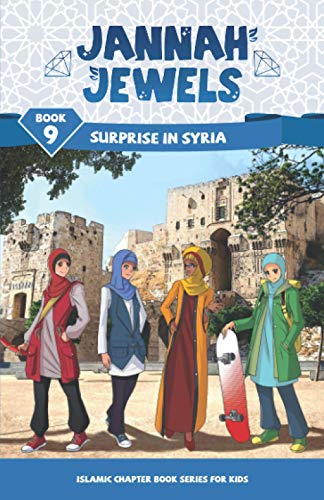 Jannah Jewels Book 9: Surprise In Syria (Islamic Chapter Books For Kids, Band 9) von Gentle Breeze Books