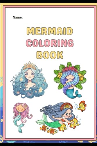 Magical Mermaids Coloring Book for Kids Ages 4-8: Inspiring Underwater Adventures with Positive Affirmations and Fun Sea Creatures – 100+ Pages of ... and Pencil Control with our coloring book!