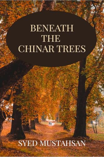 Beneath The Chinar Trees von Notion Press