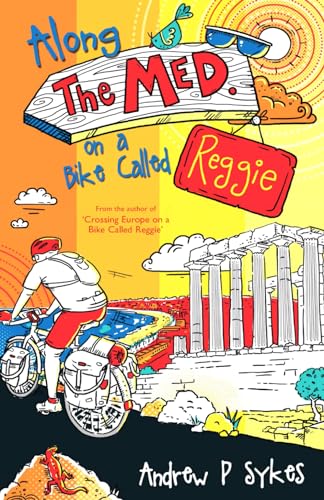 Along The Med on a Bike Called Reggie von Independently published