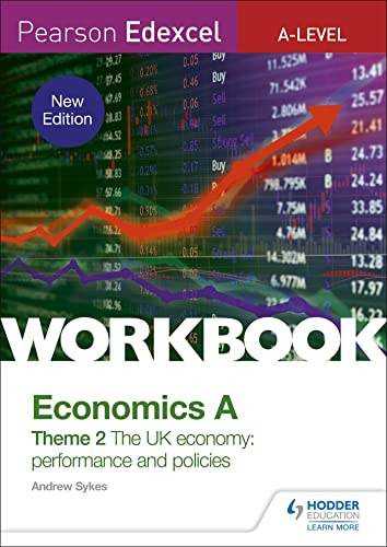 Pearson Edexcel A-Level Economics A Theme 2 Workbook: The UK economy - performance and policies von Hodder Education