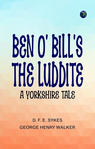 Ben O' Bill's, the Luddite von Anson Street Press