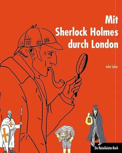 Mit Sherlock Holmes durch London: Ein ReiseGeister-Buch