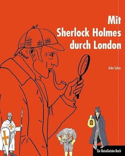 Mit Sherlock Holmes durch London: Ein ReiseGeister-Buch