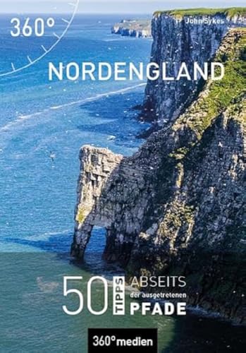 Nordengland: 50 Tipps abseits der ausgetretenen Pfade