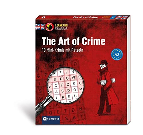 The Art of Crime: 8 Mini-Krimis mit Rätseln- Englisch A2: 8 Mini-Krimis mit Rätseln A2 (Compact Lernkrimi Rätselblock)