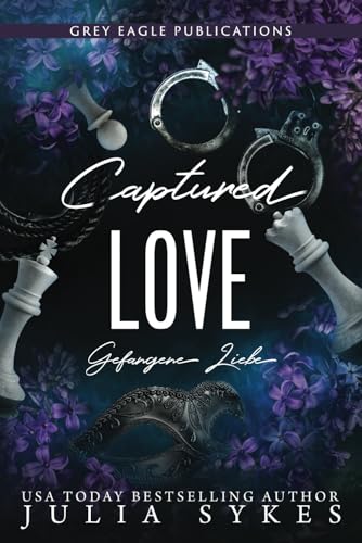 Captured Love - Gefangene Liebe von Grey Eagle Publications
