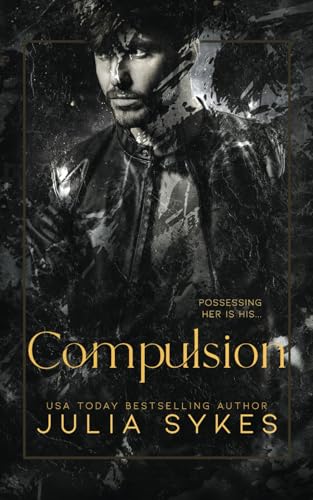Compulsion: A Dark Stalker Romance (Favorite Malady Duet, Band 1) von Independently published