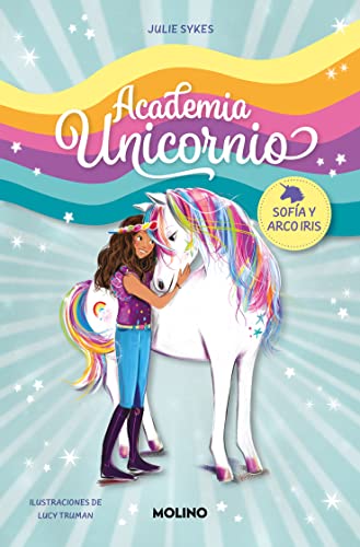 Academia Unicornio 1 - Sofía y Arco Iris (Peques, Band 1)