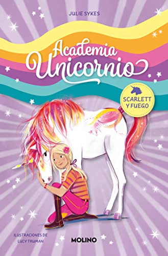 Academia Unicornio 2 - Scarlett y Fuego (Peques, Band 2) von Molino