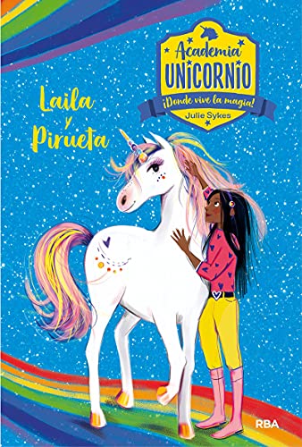 Academia Unicornio 5 - Laila y Pirueta (Peques, Band 5) von RBA Molino