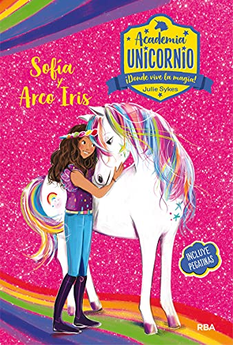 Academia Unicornio. Sofía y Arcoiris (Peques, Band 1) von RBA Molino