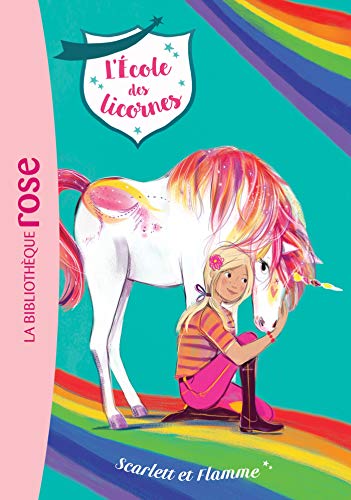 L'Ecole des Licornes 02 - Scarlett et Flamme