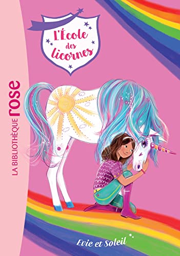 L'école des Licornes 18 - Evie et Soleil von HACHETTE JEUN.