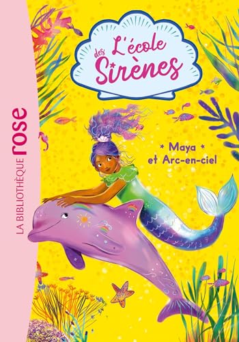 L'école des Sirènes 03 - Maya et Arc-en-ciel L'école des Sirènes 03 - Maya et Arc-en-ciel von HACHETTE JEUN.