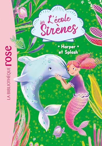 L'école des Sirènes 06 - Harper et Splash L'école des Sirènes 06 - Harper et Splash von HACHETTE JEUN.