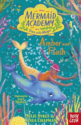 Mermaid Academy: Amber and Flash von Nosy Crow Ltd