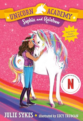 Unicorn Academy #1: Sophia and Rainbow Unicorn Academy #1: Sophia and Rainbow