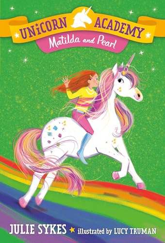 Unicorn Academy #9: Matilda and Pearl