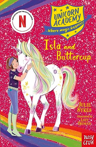 Unicorn Academy: Isla and Buttercup (Unicorn Academy: Where Magic Happens) von Nosy Crow