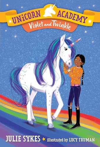 Violet and Twinkle (Unicorn Academy, 11)
