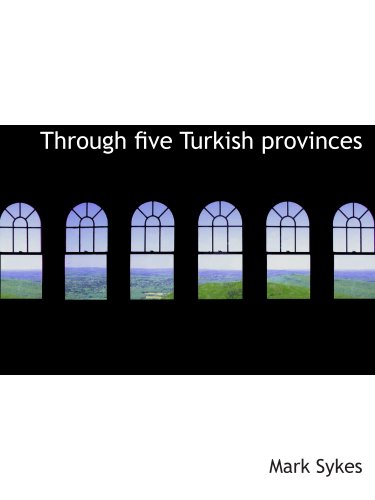 Through five Turkish provinces