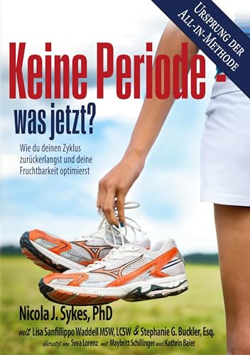 Keine Periode - was jetzt?: Wie du deinen Zyklus zurückerlangst und deine Fruchtbarkeit optimierst von Book on Demand