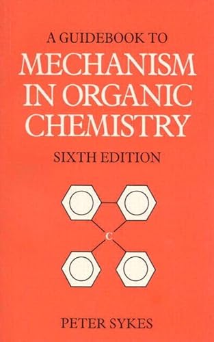 Guidebook to Mechanism in Organic Chemistry (6th Edition)