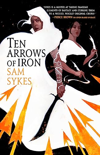 Ten Arrows of Iron (The Grave of Empires, 2, Band 2)
