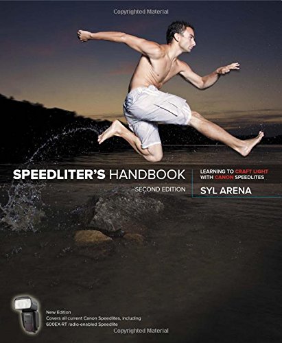 Speedliter's Handbook: Learning to Craft Light With Canon Speedlites von Peachpit Press Publications