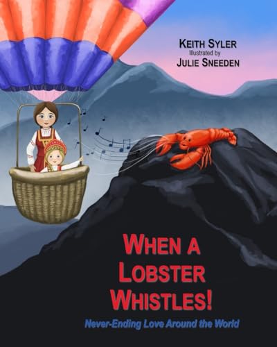 When a Lobster Whistles: Never-Ending Love Around the World