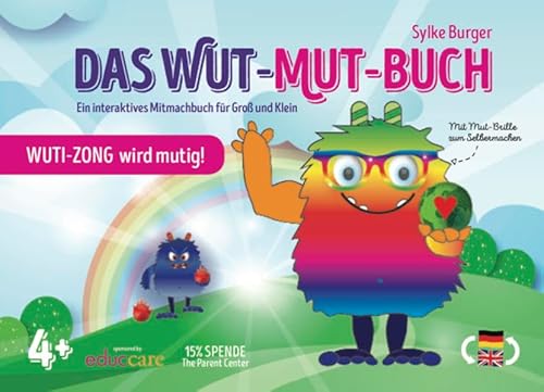 WUT-MUT-BUCH: Wuti-Zong wird mutig! Ein interaktives Mitmachbuch für Groß und Klein (Deutsch/Englisch)