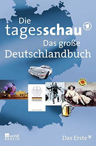 Die Tagesschau: Das große Deutschlandbuch