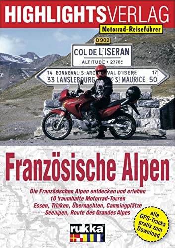 Motorrad-Reiseführer: Französische Alpen von Heel Verlag GmbH