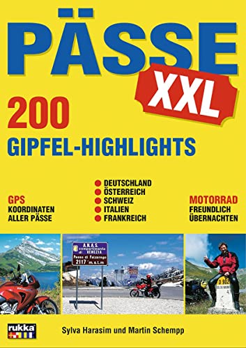 Pässe XXL: 200 Gipfel-Highlights: Die 200 schönsten Pässe der Alpen von Heel Verlag GmbH