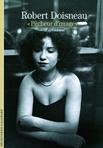 Decouverte Gallimard: Robert Doisneau, pecheur d'images von GALLIMARD