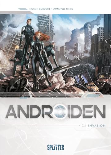Androiden. Band 3: Invasion von Splitter Verlag